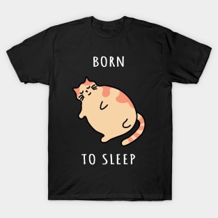 Cute chonky cat sleeping or taking a nap. Born to sleep kitty T-Shirt